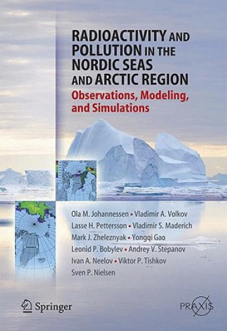 Könyv Radioactivity and Pollution in the Nordic Seas and Arctic Leonid P. Bobylev
