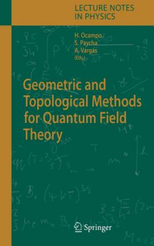 Livre Geometric and Topological Methods for Quantum Field Theory Hernan Ocampo