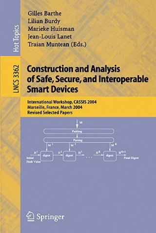 Książka Construction and Analysis of Safe, Secure, and Interoperable Smart Devices Gilles Barthe