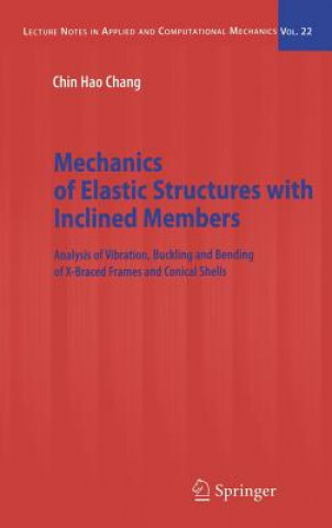 Book Mechanics of Elastic Structures with Inclined Members C. H. Chang