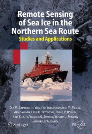 Knjiga Remote Sensing of Sea Ice in the Northern Sea Route Ola M. Johannessen