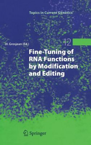 Könyv Fine-Tuning of RNA Functions by Modification and Editing Henri Grosjean