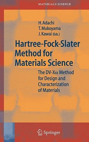 Kniha Hartree-Fock-Slater Method for Materials Science H. Adachi