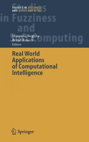 Carte Real World Applications of Computational Intelligence Mircea Negoita