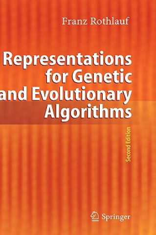 Kniha Representations for Genetic and Evolutionary Algorithms Franz Rothlauf