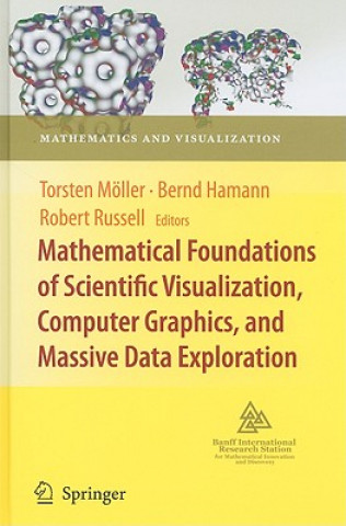Könyv Mathematical Foundations of Scientific Visualization, Computer Graphics, and Massive Data Exploration Torsten Möller