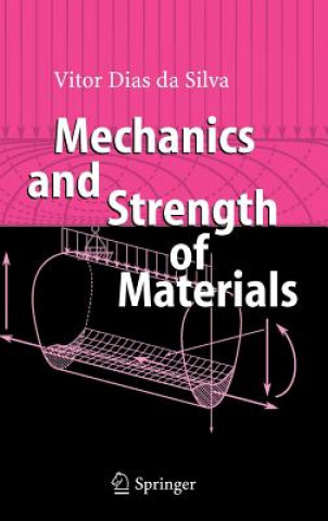 Kniha Mechanics and Strength of Materials Vitor Dias da Silva