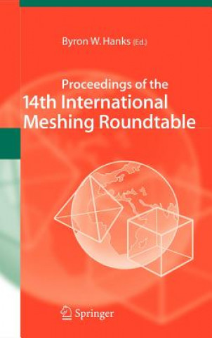 Kniha Proceedings of the 14th International Meshing Roundtable Byron W. Hanks