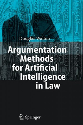 Βιβλίο Argumentation Methods for Artificial Intelligence in Law Douglas Walton
