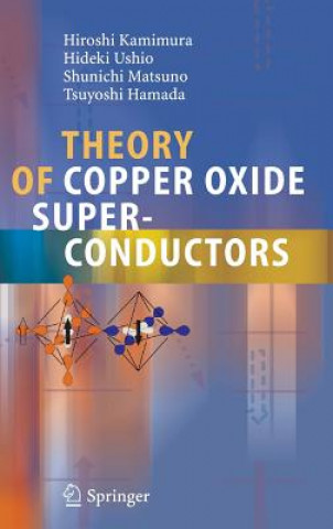 Książka Theory of Copper Oxide Superconductors H. Kamimura