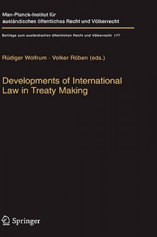 Książka Developments of International Law in Treaty Making Rüdiger Wolfrum