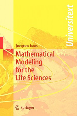 Książka Mathematical Modeling for the Life Sciences Jacques Istas