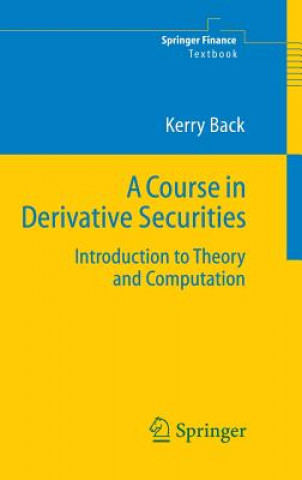Kniha Course in Derivative Securities Kerry Back