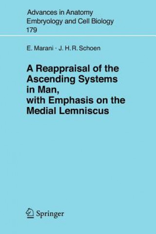 Kniha Reappraisal of the Ascending Systems in Man, with Emphasis on the Medial Lemniscus E. Marani