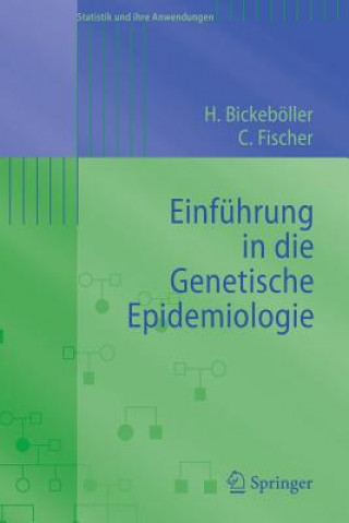 Könyv Einfuhrung in Die Genetische Epidemiologie Heike Bickeböller