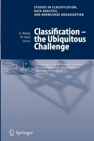 Kniha Classification - the Ubiquitous Challenge Claus Weihs