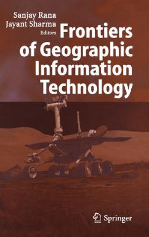 Kniha Frontiers of Geographic Information Technology Sanjay Rana