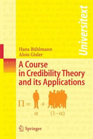 Carte Course in Credibility Theory and its Applications Hans Bühlmann