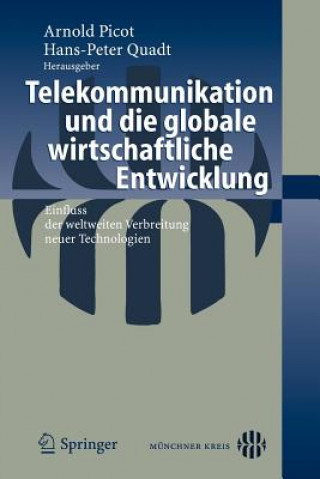 Kniha Telekommunikation Und Die Globale Wirtschaftliche Entwicklung Arnold Picot