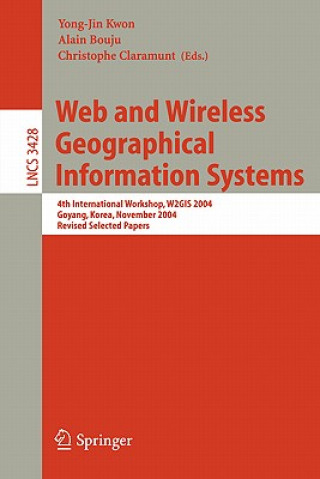 Kniha Web and Wireless Geographical Information Systems Christophe Claramunt