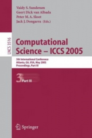 Carte Computational Science -- ICCS 2005 V.S. Sunderam