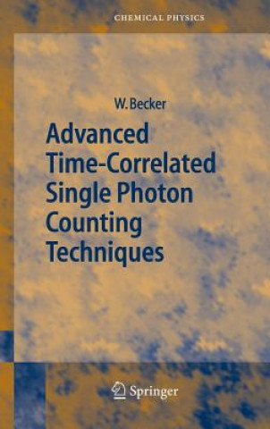 Knjiga Advanced Time-Correlated Single Photon Counting Techniques Wolfgang Becker