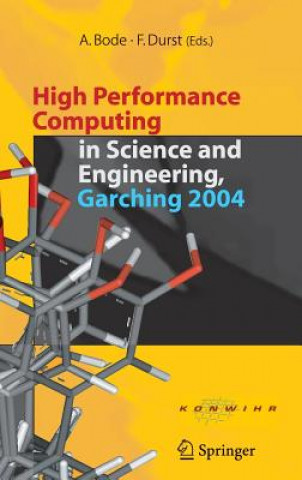 Kniha High Performance Computing in Science and Engineering, Garching 2004 A. Bode