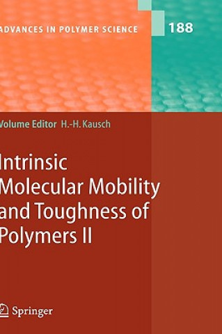 Książka Intrinsic Molecular Mobility and Toughness of Polymers II Hans-Henning Kausch