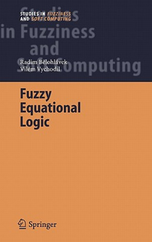 Kniha Fuzzy Equational Logic Radim Belohlavek