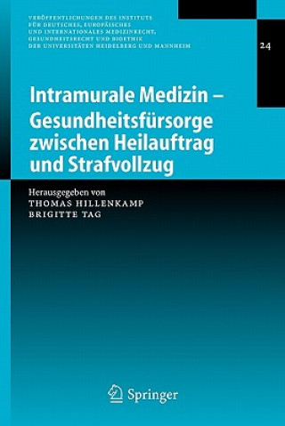 Kniha Intramurale Medizin - Gesundheitsfursorge Zwischen Heilauftrag und Strafvollzug Thomas Hillenkamp