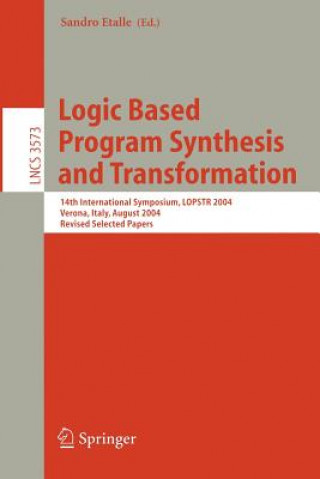 Carte Logic Based Program Synthesis and Transformation Sandro Etalle