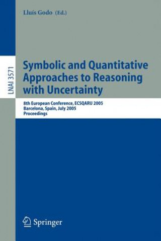 Kniha Symbolic and Quantitative Approaches to Reasoning with Uncertainty Lluis Godo