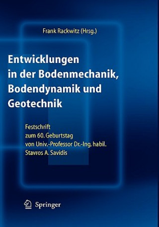 Carte Entwicklungen in Der Bodenmechanik, Bodendynamik Und Geotechnik Frank Rackwitz