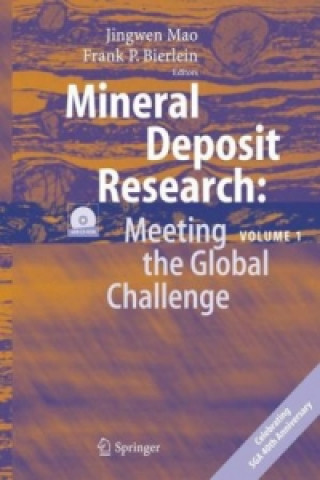 Könyv Mineral Deposit Research: Meeting the Global Challenge Jingwen Mao
