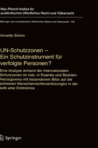 Kniha UN-Schutzzonen - Ein Schutzinstrument Fur Verfolgte Personen? Annette Simon