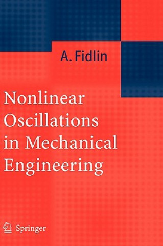 Książka Nonlinear Oscillations in Mechanical Engineering Alexander Fidlin