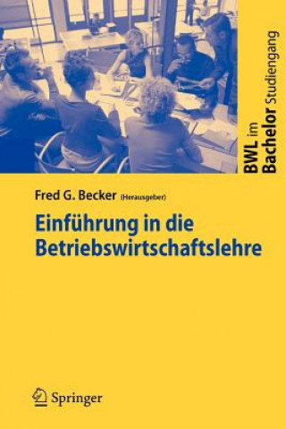 Könyv Einfuhrung in Die Betriebswirtschaftslehre Fred G. Becker