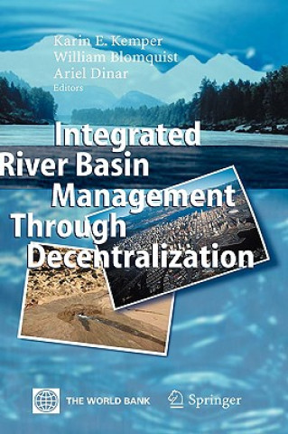 Book Integrated River Basin Management through Decentralization Karin E. Kemper