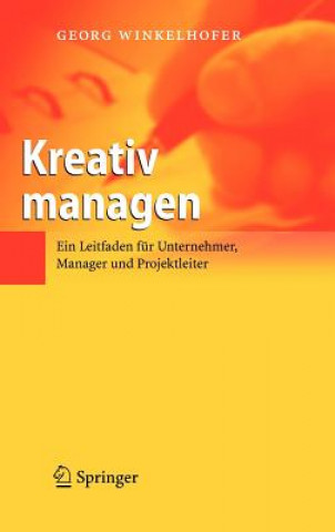 Knjiga Kreativ Managen Georg Winkelhofer