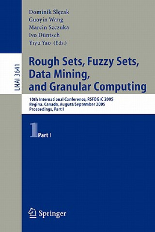 Książka Rough Sets, Fuzzy Sets, Data Mining, and Granular Computing Dominik Slezak