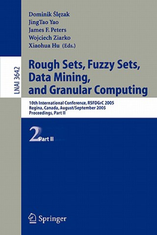 Knjiga Rough Sets, Fuzzy Sets, Data Mining, and Granular Computing Dominik Slezak