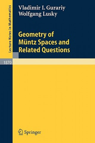 Könyv Geometry of Müntz Spaces and Related Questions Vladimir I. Gurariy