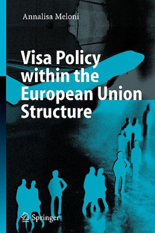 Kniha Visa Policy within the European Union Structure A. Meloni