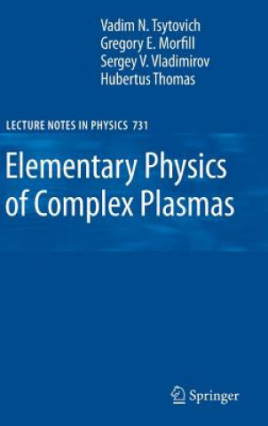 Könyv Elementary Physics of Complex Plasmas V. N. Tsytovich