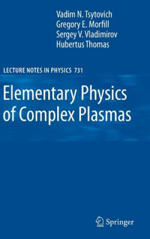 Knjiga Elementary Physics of Complex Plasmas V. N. Tsytovich