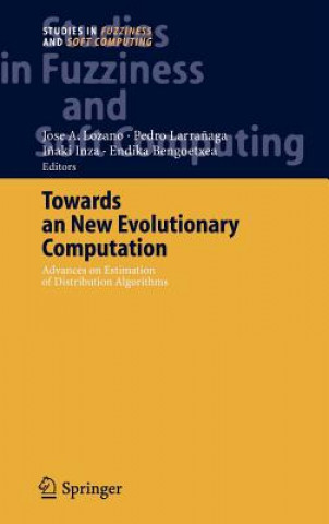 Knjiga Towards a New Evolutionary Computation Jose A. Lozano