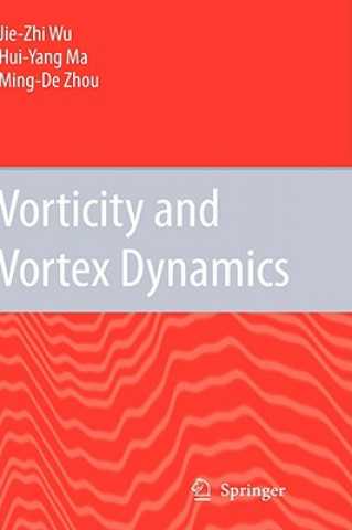 Knjiga Vorticity and Vortex Dynamics Jie-Zhi Wu