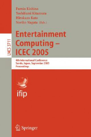 Knjiga Entertainment Computing - ICEC 2005 Fumio Kishino