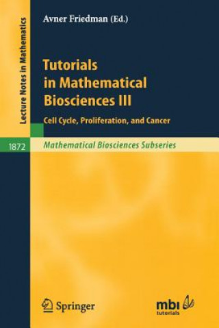 Книга Tutorials in Mathematical Biosciences III Avner Friedman