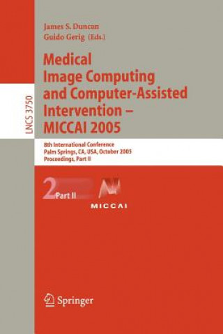 Kniha Medical Image Computing and Computer-Assisted Intervention -- MICCAI 2005 James S. Duncan